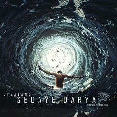 Sedaye Darya - Lyva Band