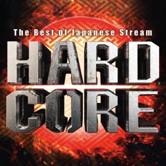 【XFADE】The Best of Japanese Stream Hardcore