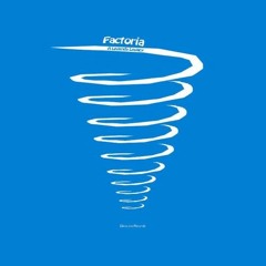 Factoria - A Legends Legacy (Original - Extended Mix)