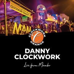 DANNY CLOCKWORK @ CLOCKWORK CAFE MAMBO