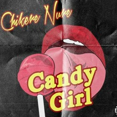 Chikere Nuru - Candy Girl