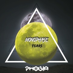Monophase - Fears (Original Mix)