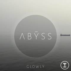 Glowly - Abyss(preview)