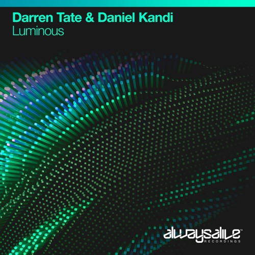 Darren Tate & Daniel Kandi - Luminous [OUT NOW]