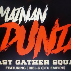 East-G - MAINAN DUNIA ft Riel-G(Ctu empire)