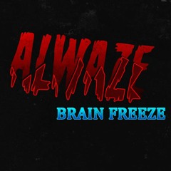 ALWAZE - BRAIN FREEZE