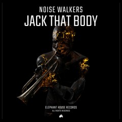 Noise Walkers - Jack That Body (Teaser)[OUT NOW]