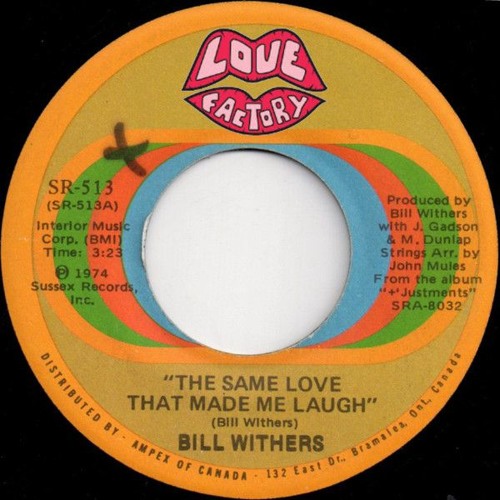 Bill Withers - Same Love (Love Factory Remix)