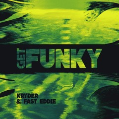 Kryder & Fast Eddie - Get Funky