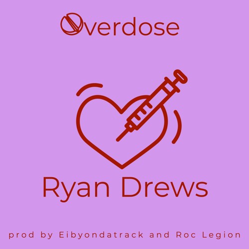 Overdose prod. by Eibyondatrack and Roc Legion