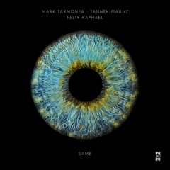 Mark Tarmonea, Yannek Maunz, Felix Raphael - Same (Radio Edit)