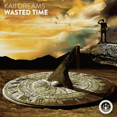 Kaii Dreams - Wasted Time