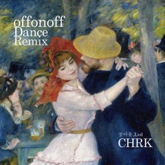 오프온오프- 춤 REMIX [ offonoff x chrk ]
