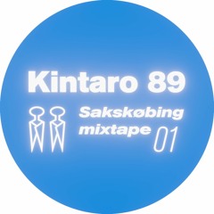 Sakskøbing Mixtape # 1 / Kintaro 89