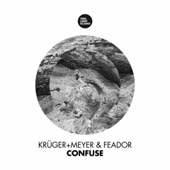 TLK102 Krüger+Meyer & Feador - Confuse !!! OUT NOW !!!