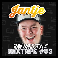 DJ JANTJE - MIXTAPE 3 (RAW HARDSTYLE)