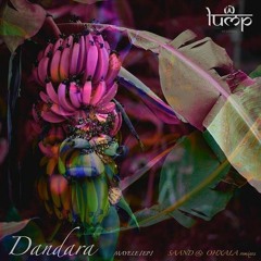 PREMIERE: Dandara & Dm (Mx) - Mayale (SAAND Remix) [Lump Records]