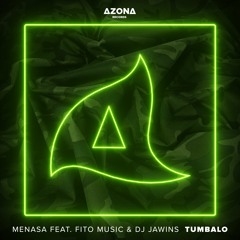 Menasa - Tumbalo (ft. Fito Music & DJ Jawins) (OUT NOW)