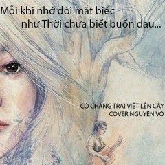 CO CHANG TRAI VIET LEN CAY (COVER NGUYEN VO)