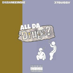 all da drugs (37bubby)