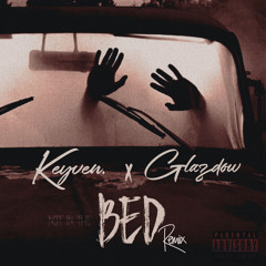 Keyven. x Glazdow - BED Remix (Prod.by Glazdow)