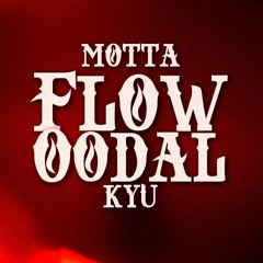 flow oodal (ft Kyu)