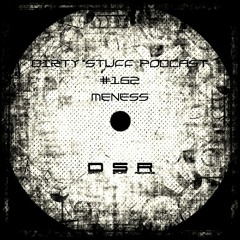 Dirty Stuff Podcast #162