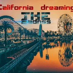 The Sadnss -  California  Dreaming(Future House Remix)
