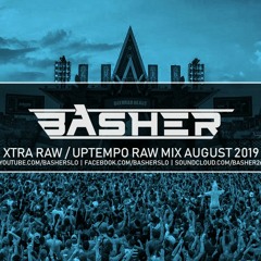 Uptempo Raw / Xtra Raw Mix August 2019 | Basher & Dj Pir