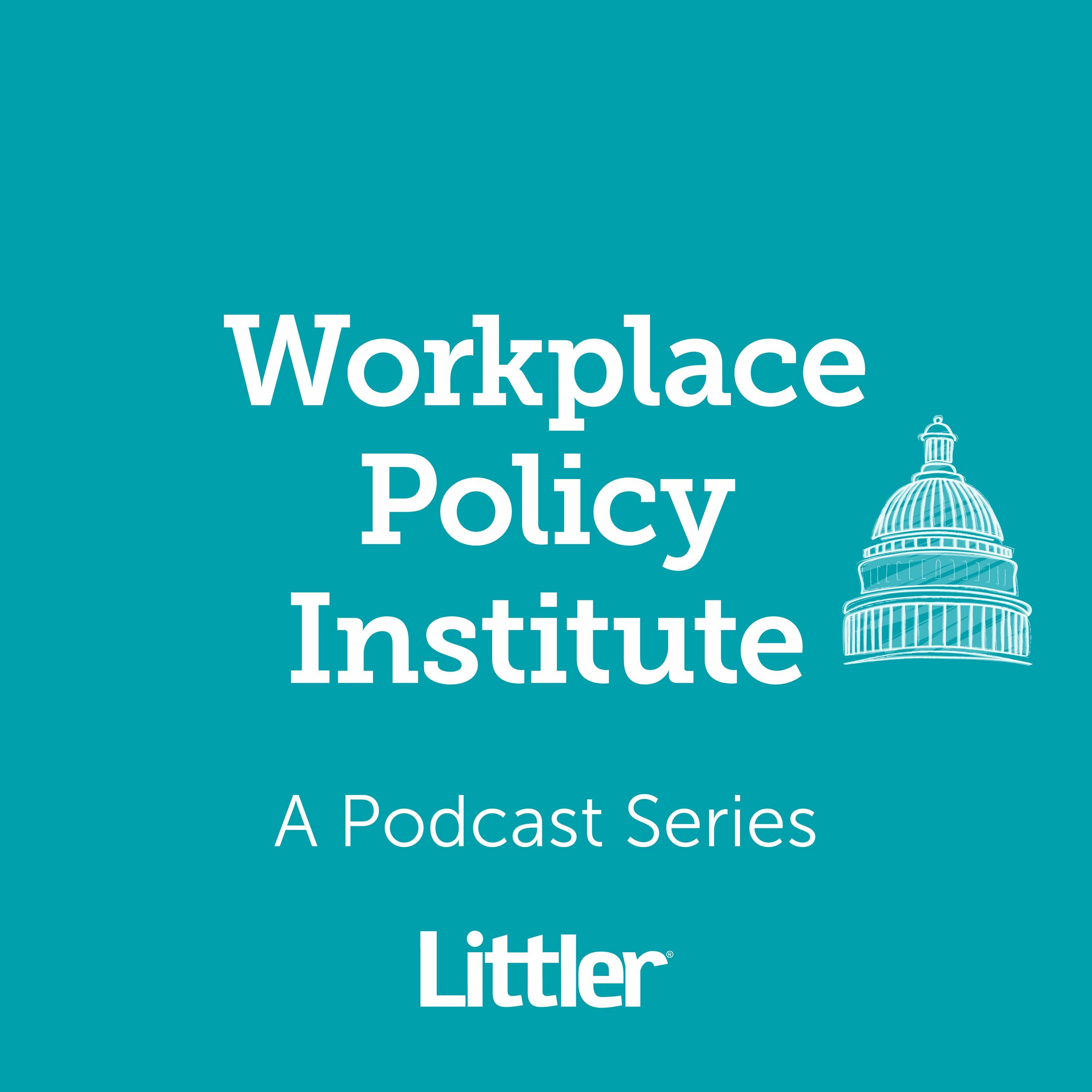 Littler Workplace Policy Institute