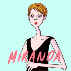 Miranda [NOW ON SPOTIFY]