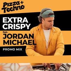 Jordan Michael - Extra Crispy Promo Mix