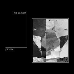 HRA PODCAST 001 // PIATER.