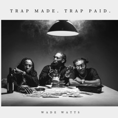 Trap Made. Trap Paid.