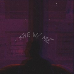 Move With Me (feat. ZJ Del mar & Midnight Merc)