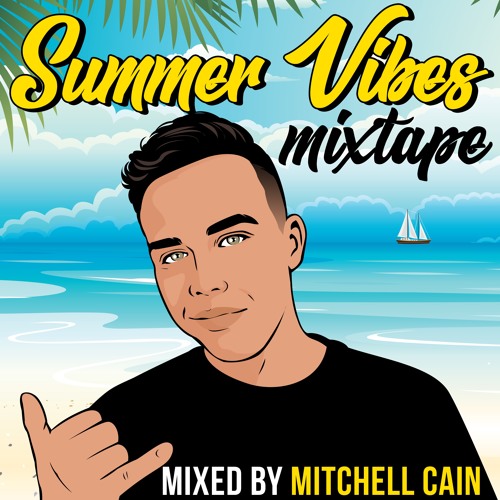 SUMMER VIBES mixed by Mitchell Cain