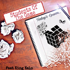 Students Of The Game Feat. KingKelo