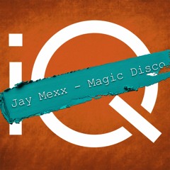 Jay Mexx - Magic Disco - Radio Edit