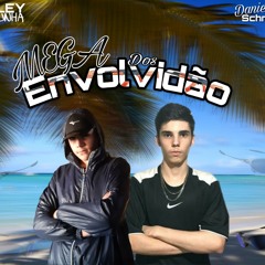 #Mega Dos Envolvidão Agosto (Wesley Cunha)&(Daniel Schnaider)