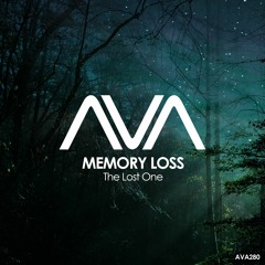 AVA280 - Memory Loss - The Lost One *Out Now*