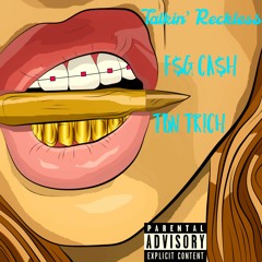 Talkin' Reckless x TBN Trich
