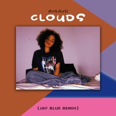 Ámani - Clouds (Jay Blue Remix)