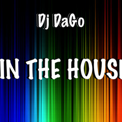 Dj DaGo - In The House (Original Mix)