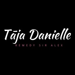 Sir Alex Ft. Taja Danielle - Remedy