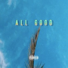 Stephen Butters - All Good (Ft. Timmy T) [Prod. B Dynasty]