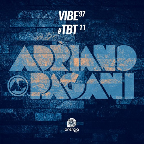 Vibe 97 - #tbt11 com Adriano Pagani