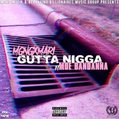 Gutta Nigga (feat. Moe Bandanna)