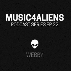 Music4Aliens Podcast Ep 22 - Webby