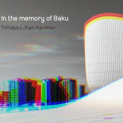 In The Memory Of Baku || Vagif Xatirəsi - Jhan Karimov