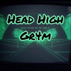 Head High - Gr4m